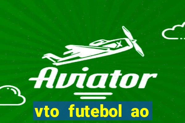 vto futebol ao vivo biz